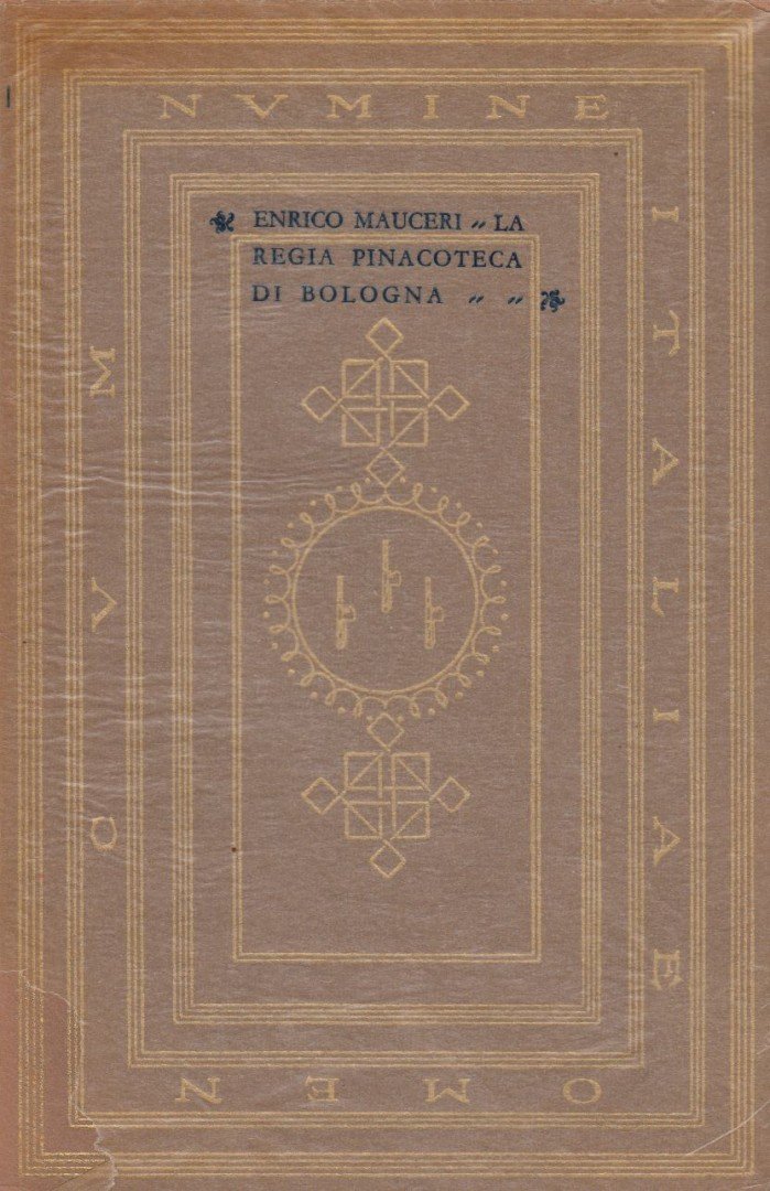 Enrico Mauceri - La Regia Pinacoteca di Bologna [antikvár]