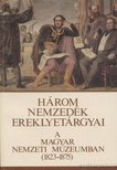 Dózsa Katalin, Temesváry Ferenc, Simon V. Péter, Papp Zsuzsanna, Gát Eszter, Haider Edit, Körmöczi Katalin, Németh Annamária, Rosonczy Ildikó - Három nemzedék ereklyetárgyai [antikvár]