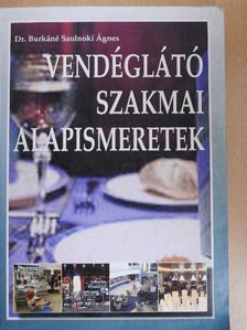 Dr. Burkáné Szolnoki Ágnes - Vendéglátó szakmai alapismeretek [antikvár]