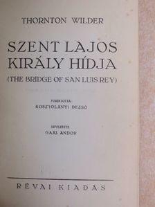 Thornton Wilder - Szent Lajos király hídja [antikvár]