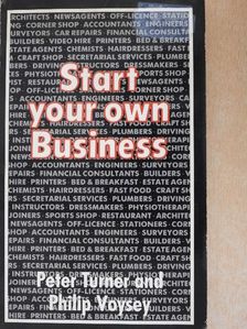Peter Turner - Start Your Own Business [antikvár]