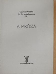 Csorba Piroska - A próza [antikvár]