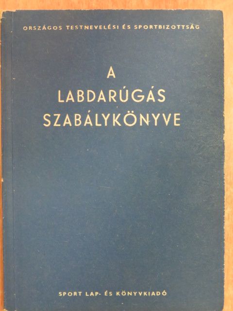 Dr. Nagy Loránd - A labdarúgás szabálykönyve [antikvár]
