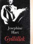 Josephine Hart - Gyűlöllek [antikvár]