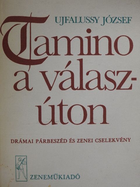 Ujfalussy József - Tamino a válaszúton [antikvár]