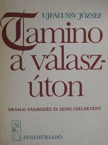 Ujfalussy József - Tamino a válaszúton [antikvár]