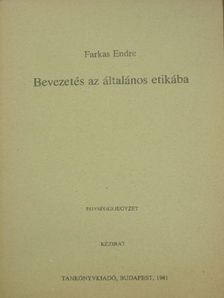 Farkas Endre - Bevezetés az általános etikába [antikvár]