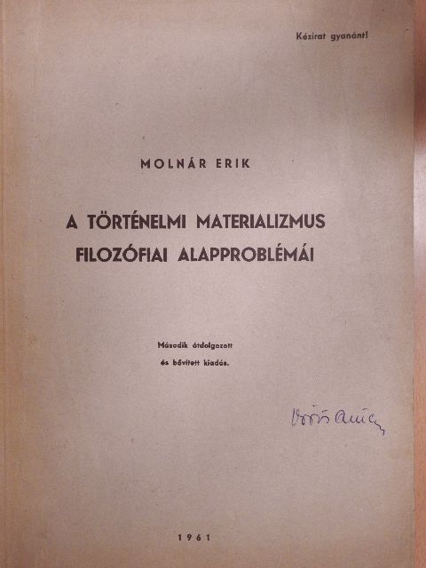 Molnár Erik - A történelmi materializmus filozófiai alapproblémái [antikvár]