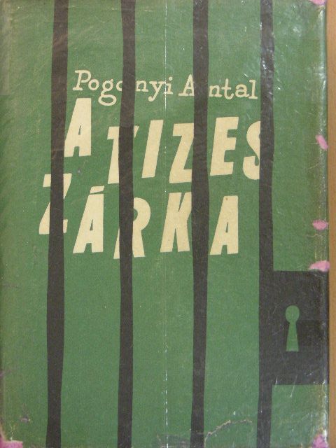 Pogonyi Antal - A tízes zárka [antikvár]