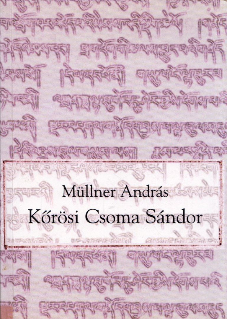 Müllner András - Kőrösi Csoma Sándor [antikvár]
