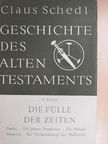Claus Schedl - Die Fülle der Zeiten [antikvár]