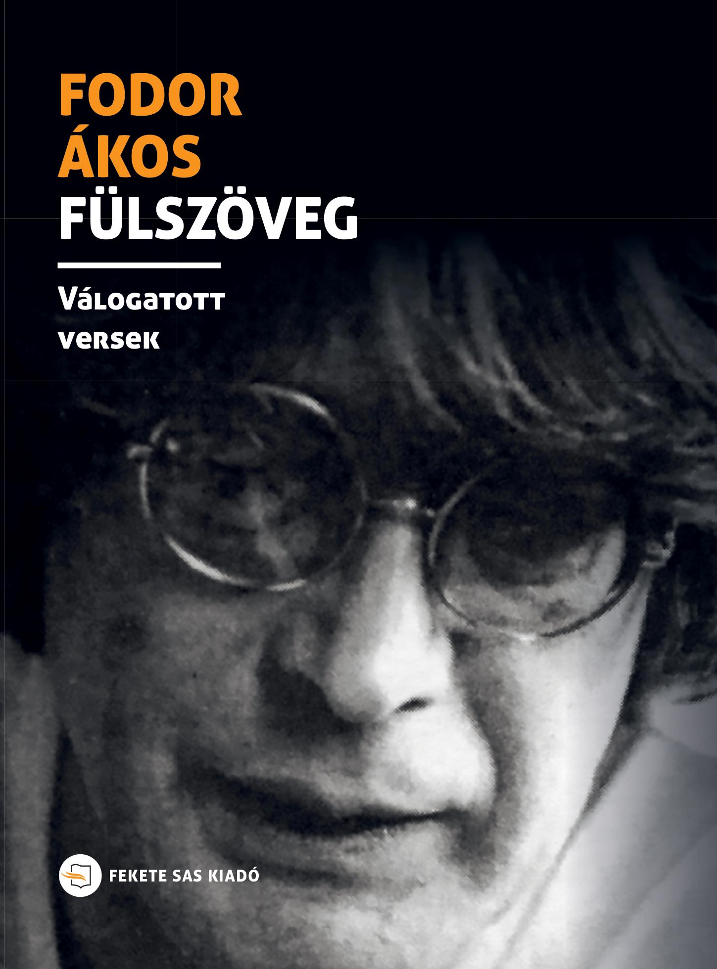 Fodor Ákos - Fülszöveg - Válogatott versek