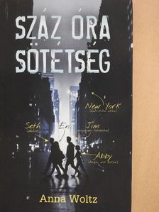 Anna Woltz - Száz óra sötétség [antikvár]
