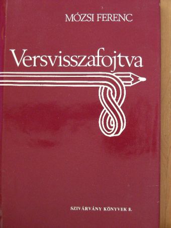 Mózsi Ferenc - Versvisszafojtva [antikvár]