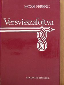 Mózsi Ferenc - Versvisszafojtva [antikvár]