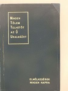 Chambers Oszvald - Minden tőlem telhetőt az Ő uralmáért [antikvár]