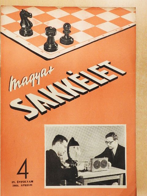 Androvitzky Károly - Magyar Sakkélet 1954. április [antikvár]