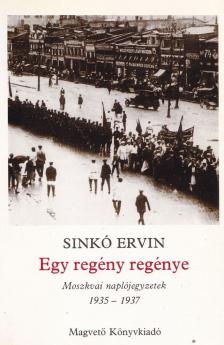 Sinkó Ervin - Egy regény regénye [antikvár]