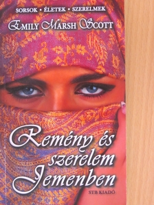 Emily Marsh Scott - Remény és szerelem Jemenben [antikvár]