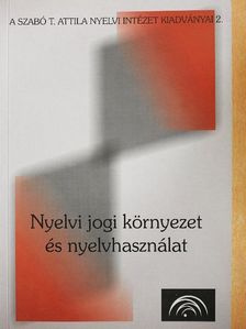 Benő Attila - Nyelvi jogi környezet és nyelvhasználat [antikvár]