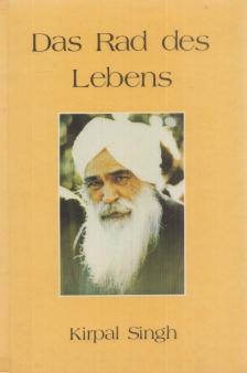 Kirpal Singh - Das Rad des Lebens [antikvár]