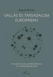 Bognár Bulcsu - Vallás és társadalom Európában