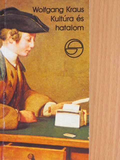 Wolfgang Kraus - Kultúra és hatalom [antikvár]