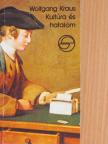 Wolfgang Kraus - Kultúra és hatalom [antikvár]