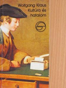 Wolfgang Kraus - Kultúra és hatalom [antikvár]