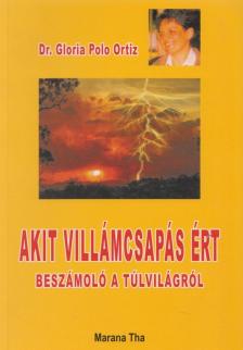 Ortiz, Gloria Polo - Akit villámcsapás ért [antikvár]