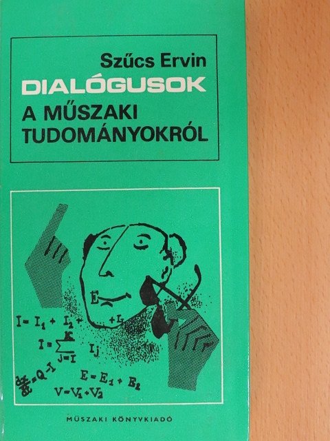 Szűcs Ervin - Dialógusok a műszaki tudományokról [antikvár]