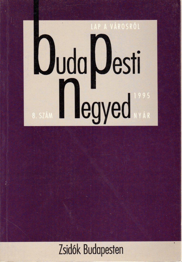 BERKOVITS GYÖRGY - Budapesti Negyed II. évf. 1995/2. - 8. szám 1995 nyár [antikvár]