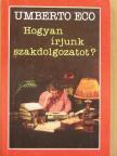 Umberto Eco - Hogyan írjunk szakdolgozatot? [antikvár]