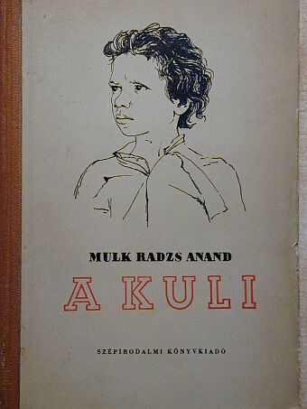Mulk Radzs Anand - A kuli [antikvár]