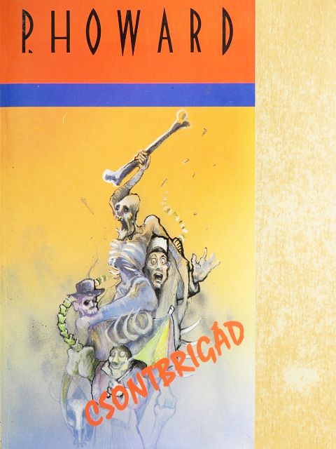 P. Howard - Csontbrigád [antikvár]