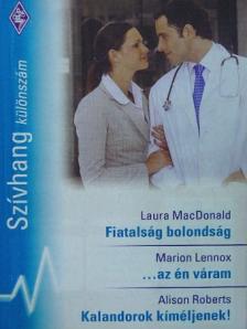 Alison Roberts - Fiatalság bolondság/...az én váram/Kalandorok kíméljenek! [antikvár]