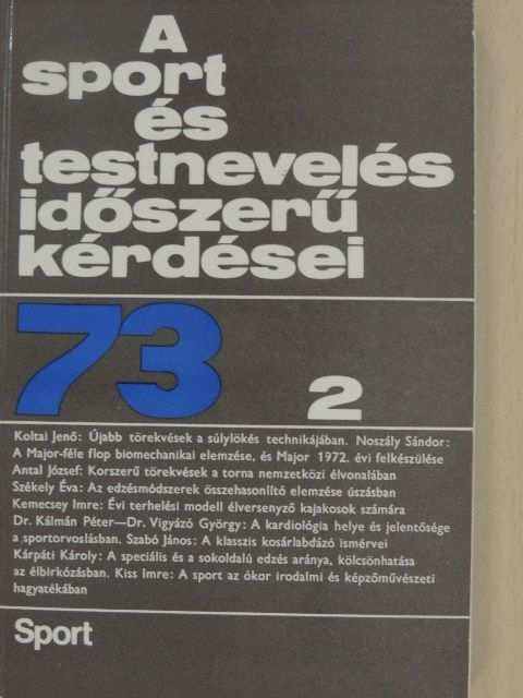 Antal József - A sport és testnevelés időszerű kérdései 1973/2. [antikvár]