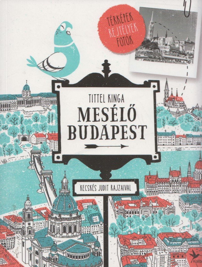 Tittel Kinga - Mesélő Budapest [antikvár]
