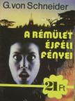 G. von Schneider - A rémület éjféli fényei [antikvár]