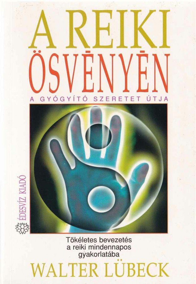 Walter Lübeck - A reiki ösvényén [antikvár]
