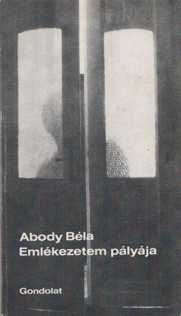 ABODY BÉLA - Emlékezetem pályája (Dedikált) [antikvár]