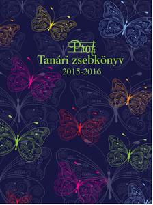 Kalendart Kiadó - Prof Tanári zsebkönyv 2015-2016 - PILLANGÓS