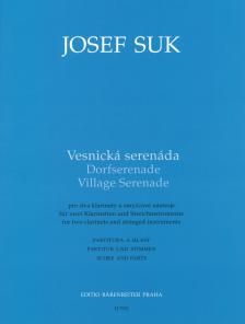 SUK, JOSEF - DORFSERENADE FÜR ZWEI KLARINETTEN UND STREICHINSTRUMENTE PARTITUR/STIMMEN
