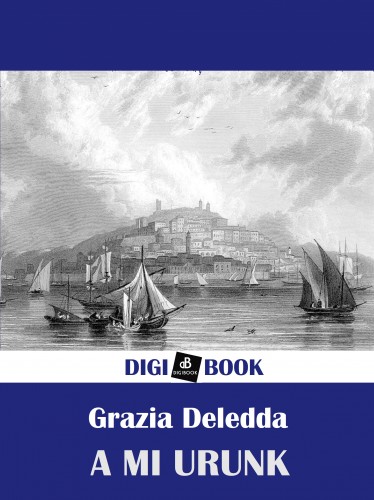 Grazia Deledda - A mi Urunk [eKönyv: epub, mobi]