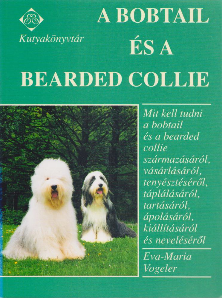 VOGELER, EVA-MARIA - A bobtail és a bearded collie [antikvár]