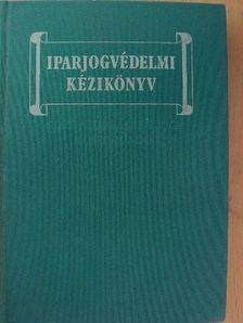 Dr. Bendzsel Viktor - Iparjogvédelmi kézikönyv [antikvár]