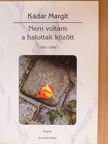 Kádár Margit - Nem voltam a halottak között [antikvár]