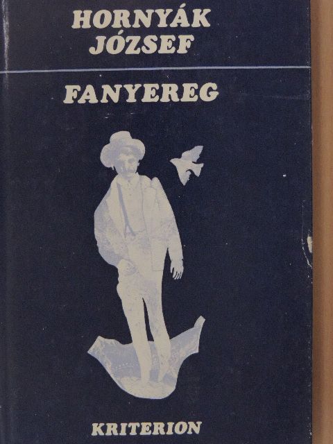 Hornyák József - Fanyereg [antikvár]