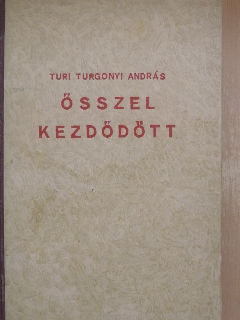 Turi Turgonyi András - Ősszel kezdődött [antikvár]