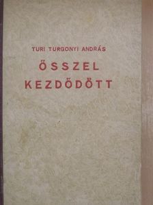 Turi Turgonyi András - Ősszel kezdődött [antikvár]